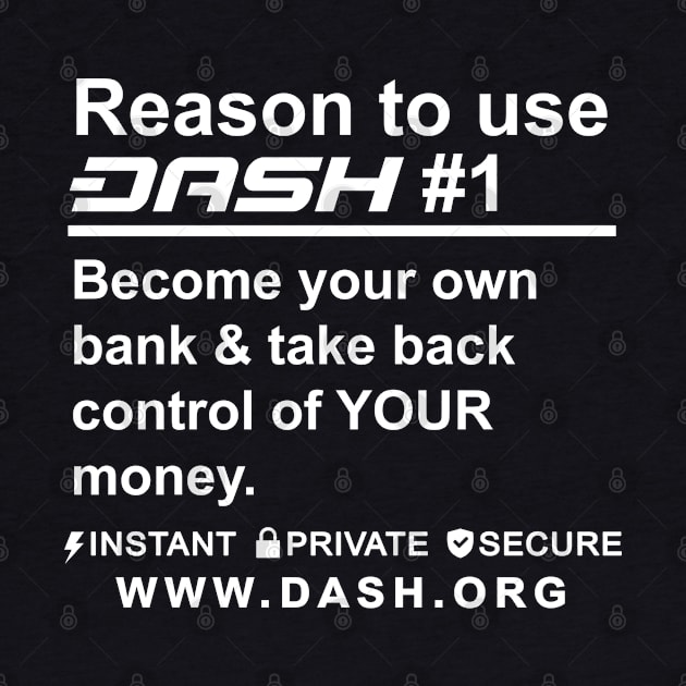 Reason To Use Dash Digital Cash #1 by dash